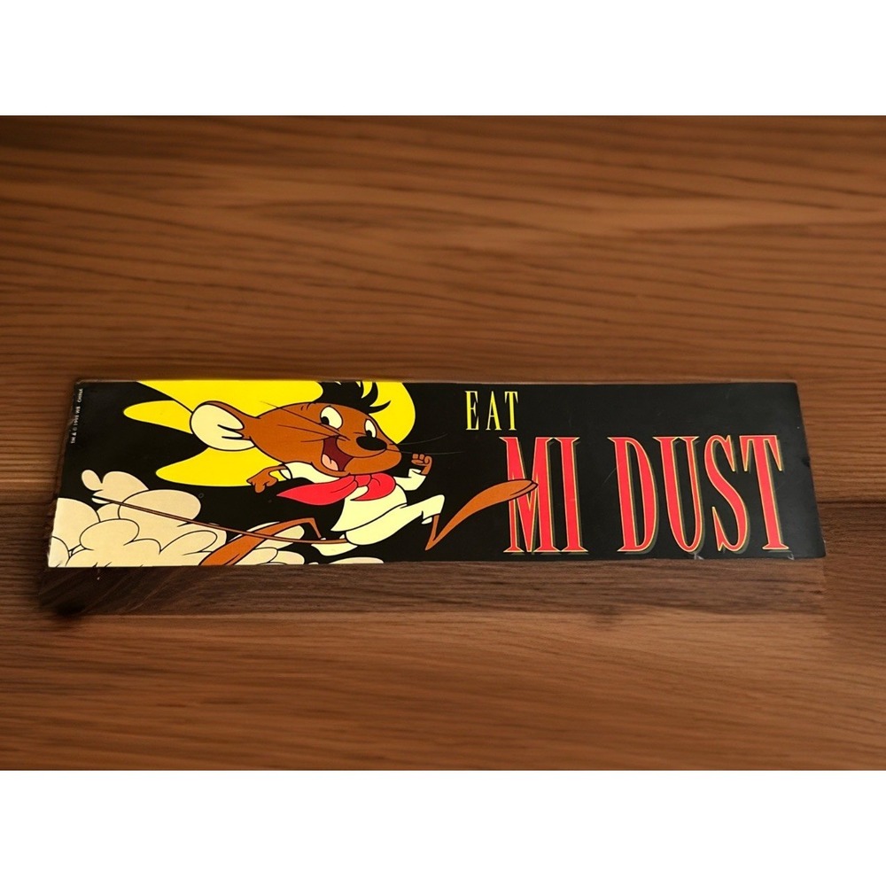 Vintage 1998 Looney Tunes Speedy Gonzales Eat Mi Dust Magnet /Bumper Style